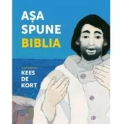Asa spune Biblia - Kees de Kort