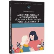 Asistenta sociala a persoanelor varstnice in Romania postdecembrista - Camen Marcela Ciornei