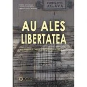 Au ales libertatea - Dumitru Dobre, Veronica Nanu