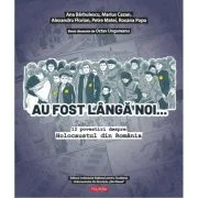 Au fost langa noi… 12 povestiri despre Holocaustul din Romania - Ana Barbulescu