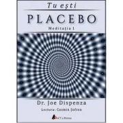 Audiobook. Tu esti placebo Meditatia 1. Cum sa schimbi doua credinte si perceptii - Joe Dispenza