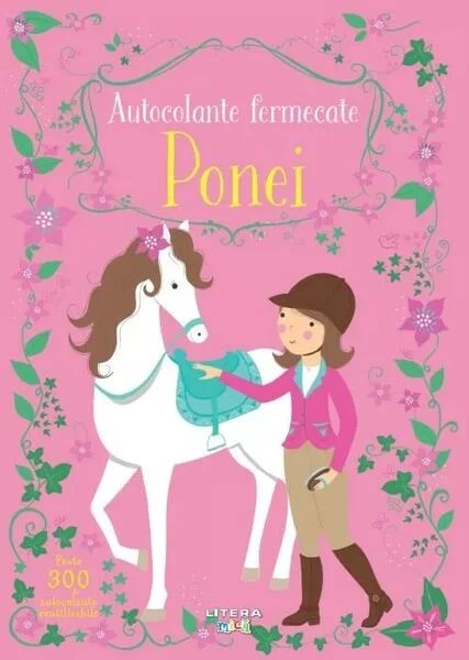 Autocolante fermecate. Ponei - Paperback - *** - Litera mică