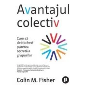 Avantajul colectiv - Colin M. Fisher