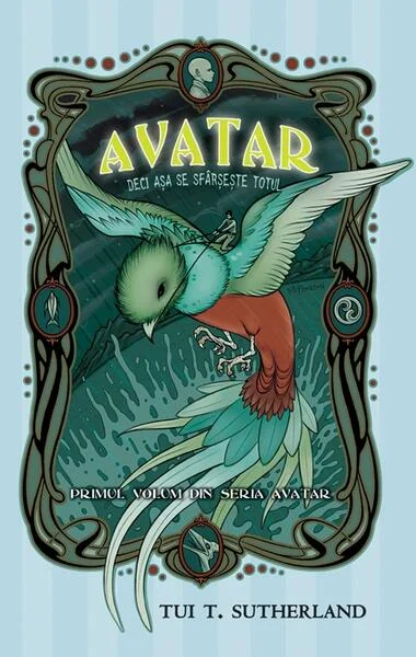 Avatar. Deci așa se sfârșește totul (Vol. 1) - Hardcover - Tui T. Sutherland - RAO