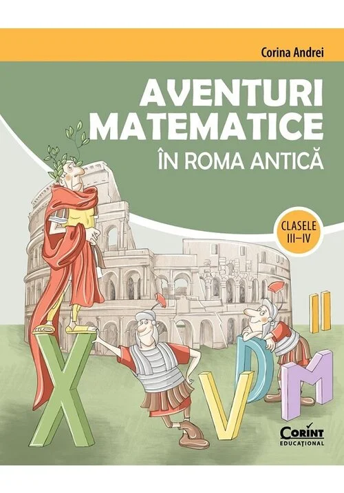 Aventuri matematice in Roma Antica - Clasele 3-4