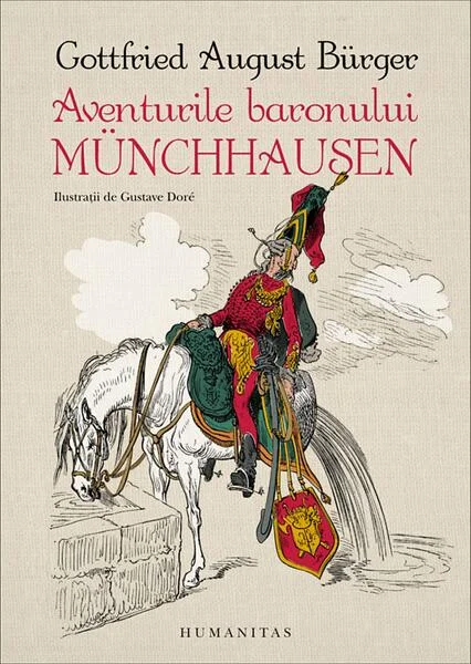 Aventurile baronului Münchhausen - Paperback brosat - Gottfried August Bürger - Humanitas