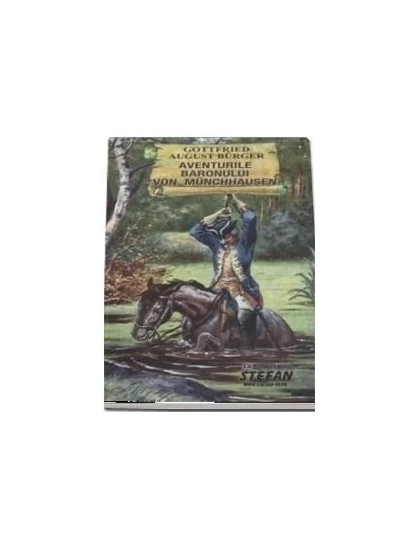 Aventurile baronului Von Munchhausen - Paperback brosat - Gottfried August Bürger - Ştefan