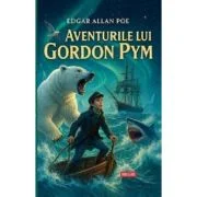 Aventurile lui Gordon Pym - Edgar Allan Poe