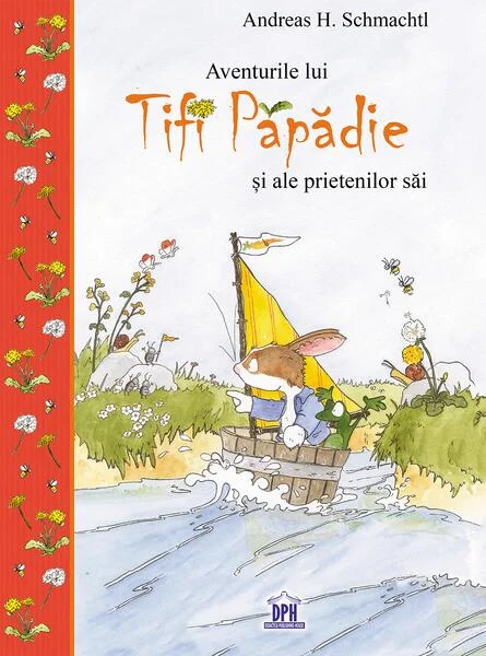 Aventurile lui Tifi Păpădie și ale prietenilor săi - Hardcover - Andreas H. Schmachtl - Didactica Publishing House