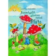 Aventurile micutului soricel Plato - Laura Fischer