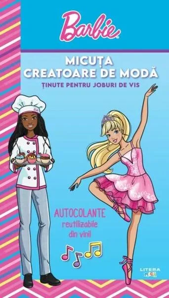 Barbie. Micuța creatoare de modă. Ținute pentru joburi de vis - Paperback brosat - *** - Litera mică