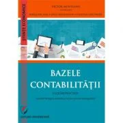 Bazele contabilitatii. Lucrari practice (exercitii de logica contabila si lucrare monografica). Editia a 6-a revazuta si adaugita - Victor Munteanu