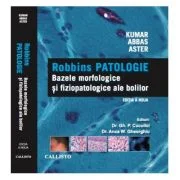 Bazele Morfologice si Fiziopatologice ale Bolilor. Robbins PATOLOGIE, editia a 9-a - Vinay Kumar