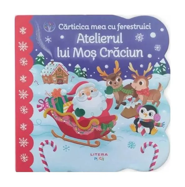 Bebe învață. Cărticica mea cu ferestruici. Atelierul lui Moș Crăciun - Hardcover - *** - Litera mică