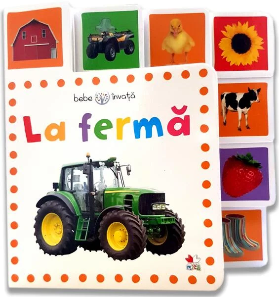 Bebe învață. La fermă - Hardcover - *** - Litera mică