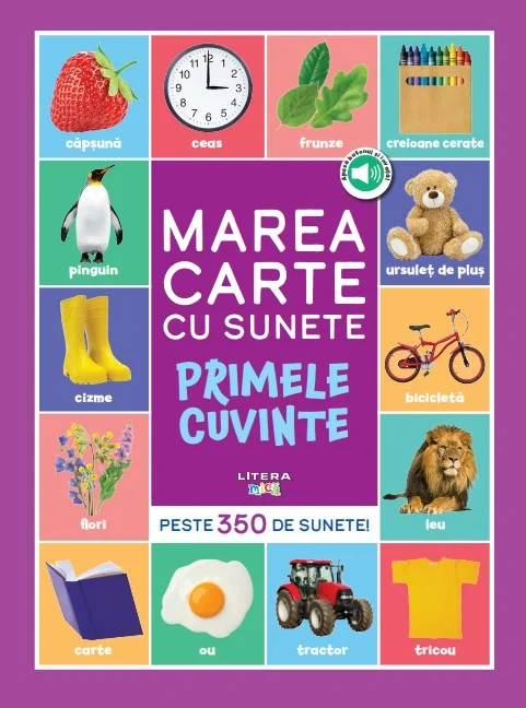 Bebe invata. Marea carte cu sunete. Primele cuvinte. Peste 350 de sunete!