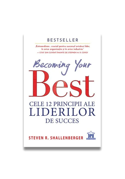 Becoming your Best: Cele 12 principii ale liderilor de succes