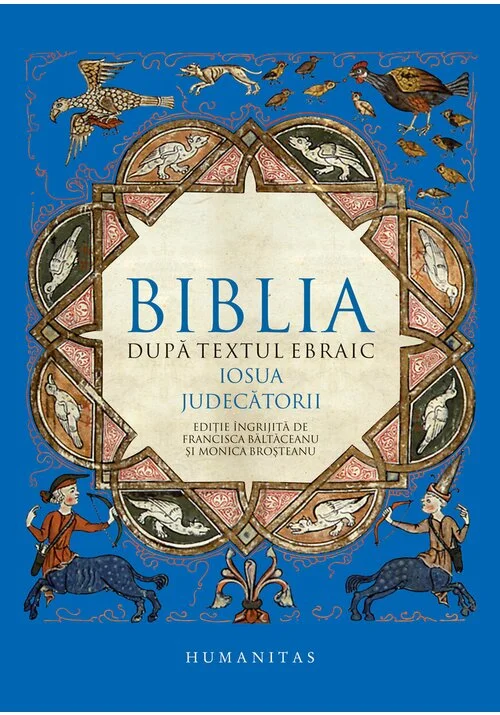 Biblia dupa textul ebraic.Iosua.Judecatorii