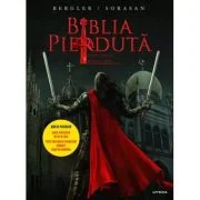 Biblia pierduta. Roman grafic. Partea a treia - Igor Bergler