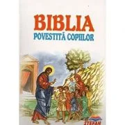 Biblia Povestita Copiilor (Prof. Dr. Dumitru Stanescu)