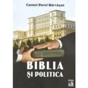 Biblia si politica - Cornel Pavel Darvasan