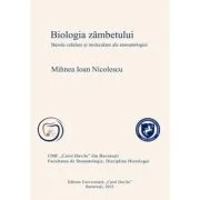 Biologia zambetului. Bazele celulare si moleculare ale stomatologiei - Mihnea Ioan Nicolescu