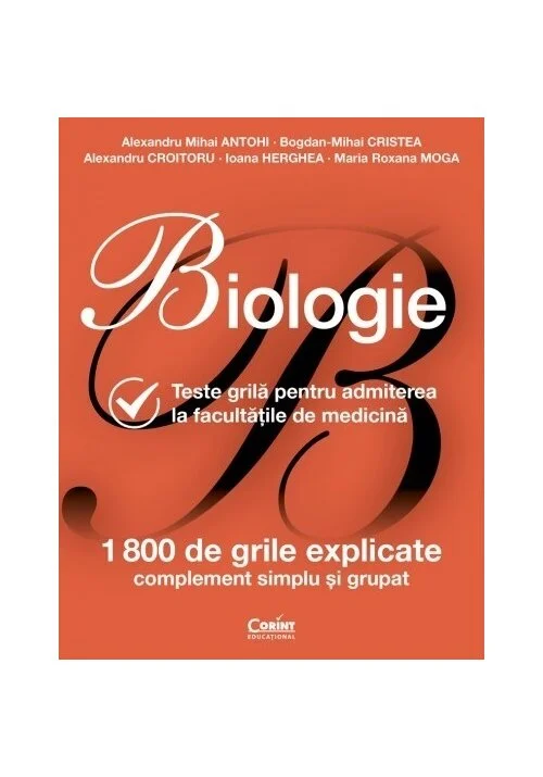 Biologie. Teste grila pentru admiterea la facultatile de medicina
