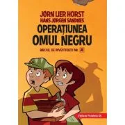 Biroul de investigatii numarul 2. Operatiunea Omul Negru. Editia a II-a, cartonata - Horst Jorn Lier