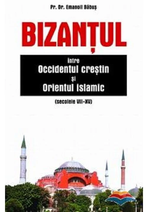 Bizantul, intre occidentul crestin si orientul islamic