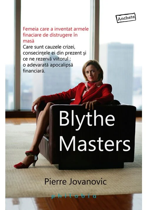 Blythe Masters: femeia care a inventat armele financiare de distrugere in masa