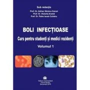 Boli infectioase. Curs pentru studenti si medici rezidenti, volumul 1 - Adrian Streinu-Cercel