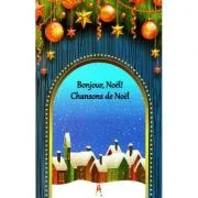 Bonjour, Noel! Chansons de Noel