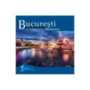 Bucuresti. Calator prin tara mea - Dana Ciolca, Florin Andreescu