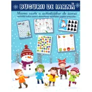 Bucurii de iarna. Marea carte a activitatilor de iarna