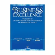 Business Excellence. Proceedings of the 9th International Conference on Business Excellence - Mihaela-Cornelia Dan, Adrian Dumitru Tantau, Gabriel Bra