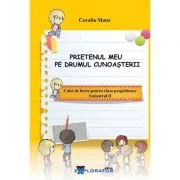 Caiet de lucru pentru clasa pregatitoare. Prietenul meu pe drumul cunoasterii, semestrul 2 - Coralia Matei