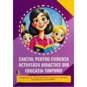 Caiet pentru evidenta activitatii didactice din educatia timpurie