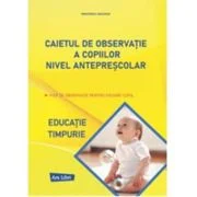 Caietul de observatie a copiilor. Nivel antreprescolar