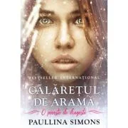 Calaretul de arama. O poveste de dragoste - Paullina Simons