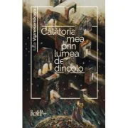 Calatoria mea prin lumea de dincolo - Iulia Voznesenskaya