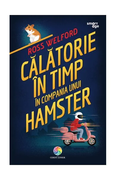 Călătorie în timp în compania unui hamster - Paperback brosat - Ross Welford - Corint Junior