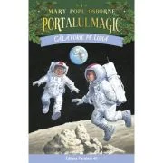 Calatorie pe Luna. Portalul Magic nr. 8 - Mary Pope Osborne