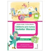 Calatorie prin lumea textelor literare. Clasa a 2-a. Partea 2 (AR) - Amalia Scalat