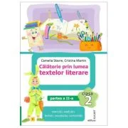 Calatorie prin lumea textelor literare. Clasa a 2-a. Partea 2 (E) - Camelia Stavre