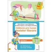 Calatorie prin lumea textelor literare. Partea 1 (AM) din manualul de limba romana pentru clasa a 3-a - Dana Oprea