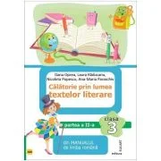 Calatorie prin lumea textelor literare. Partea 2 (AM) din manualul de limba romana pentru clasa a 3-a - Dana Oprea