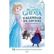 Calendar de advent. Regatul de gheata - 24 de povesti in asteptarea lui Mos Craciun (Colectia Disney)