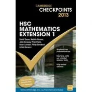 Cambridge Checkpoints HSC Mathematics Extension 1 2013 - Neil Duncan, David Tynan, Natalie Caruso, John Dowsey, Peter Flynn, Dean Lamson, Philip Swedo