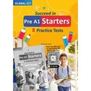 Cambridge YLE Succeed in Pre A1 Starters 8 practice tests with answers Self study edition