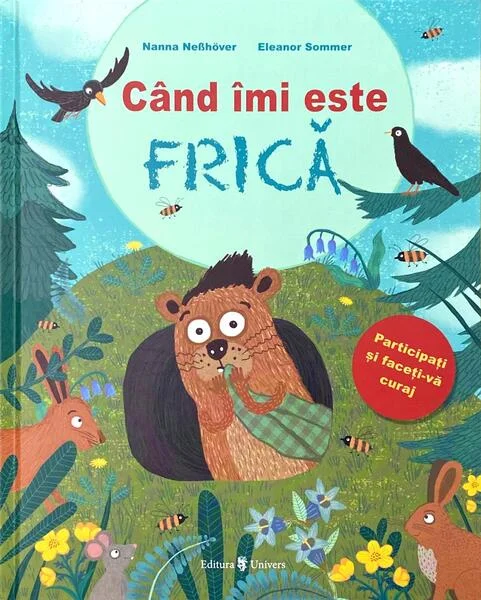 Când îmi este frică - Hardcover - Nanna Neßhöver - Univers